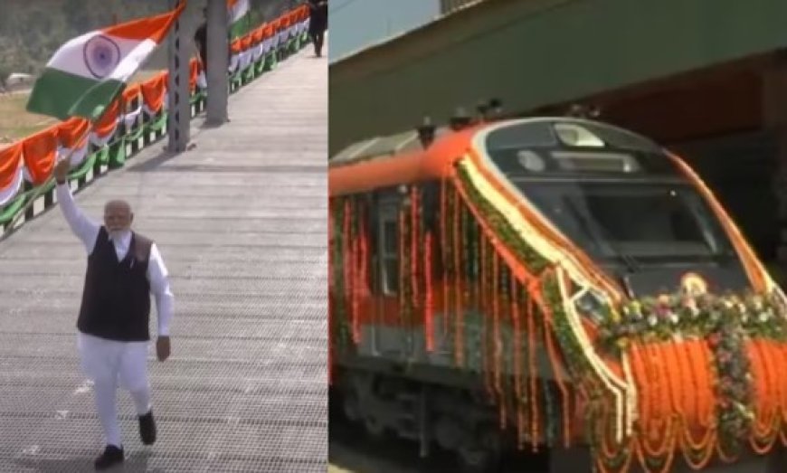 प्रधानमंत्री मोदी ने किया चिनाब और अंजी रेलवे ब्रिज का उद्घाटन