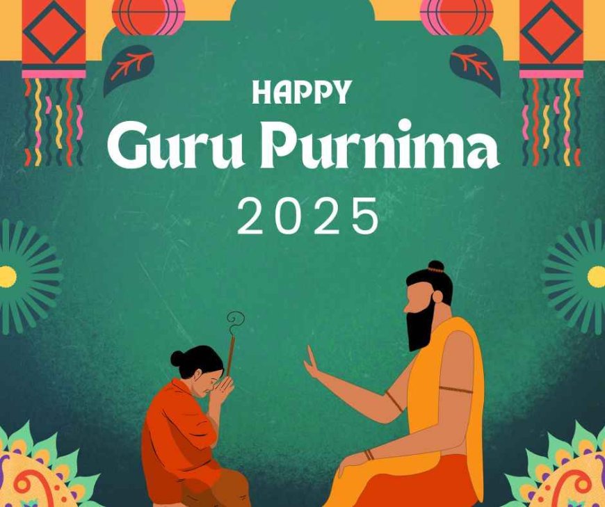 Guru Purnima 2025 Date : किस दिन मनाया जाएगा गुरु पूर्णिमा, शुभ मुहूर्त और विधि